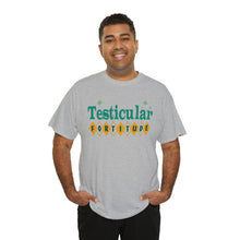 Testicular Fortitude Tee