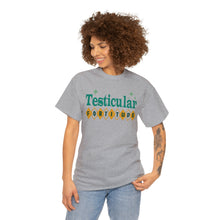 Testicular Fortitude Tee