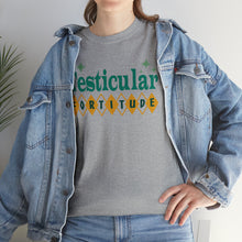 Testicular Fortitude Tee