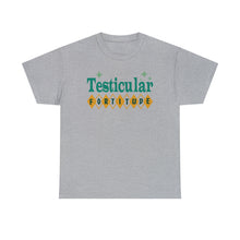 Testicular Fortitude Tee