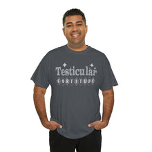 Testicular Fortitude Tee