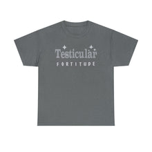Testicular Fortitude Tee