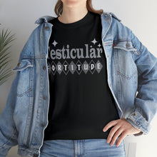 Testicular Fortitude Tee